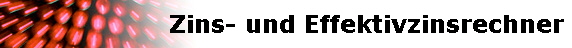 Zins- und Effektivzinsrechner
